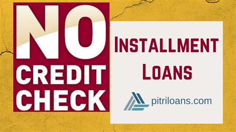 Installment Loans With No Credit Check